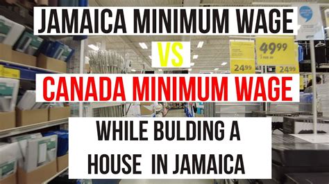 Jamaica Minimum Wage Vs Canada Minimum Wage While Building A House In