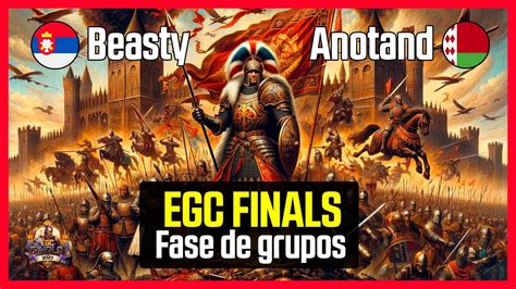 Beasty VS Anotand FASE DE GRUPOS EGC Finals 25 000 Age Of Empires