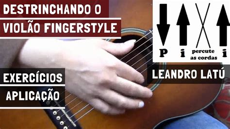 Destrinchando O Viol O Solo Fingerstyle Exerc Cios E Aplica O