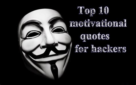 Hacking stuff & much more!!: Top 10 motivational quotes for hackers