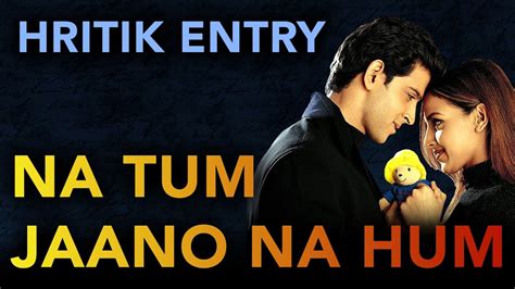 Hrithik Roshan Entry Na Tum Jaano Na Hum Movie Scene Youtube