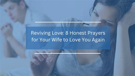 8 Honest Prayers For Your Wife To Love You Again