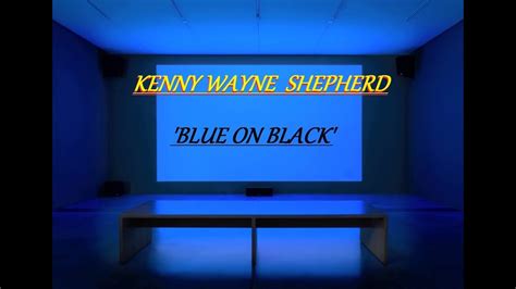 Hq Kenny Wayne Shepherd Blue On Black Best Version Enhanced Audio