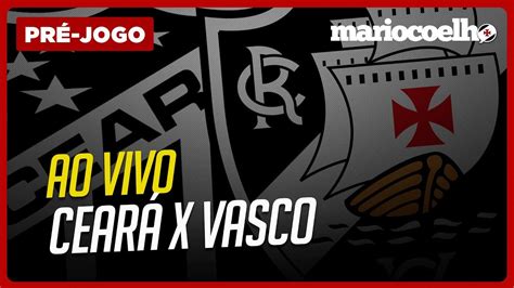 Tudo Sobre Vasco X Cear Not Cias Do Vasco Da Gama Youtube