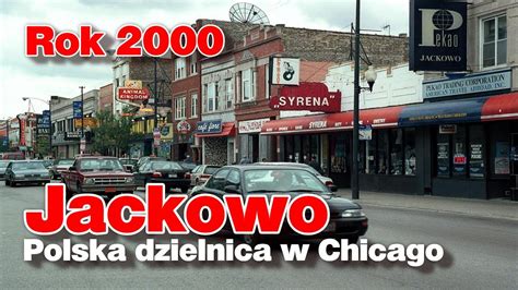 Jackowo Chicago W 2000 Polska Dzielnica DAWNIEJ Polonia W Ameryce