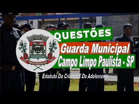 QUESTÕES GUARDA MUNICIPAL DE CAMPO LIMPO PAULISTA SP ESTATUTO DA