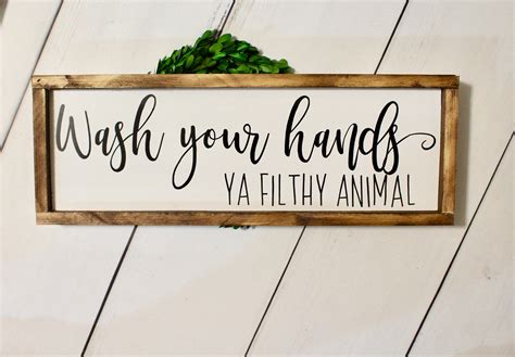 Wash Your Hands Ya Filthy Animal Bathroom Sign Farmhouse Etsy