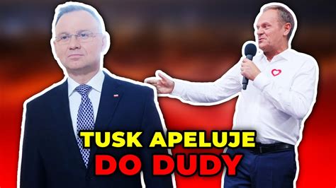 Tusk Apeluje Do Dudy Ludzie Czekaj Na Pierwsze Decyzje Kt Re B D