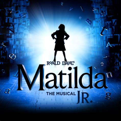 Roald Dahls Matilda The Musical Jr