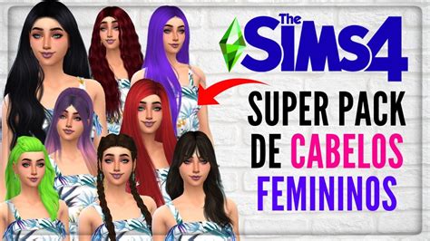 Super Pack De Cabelos Femininos The Sims 4 2020 YouTube