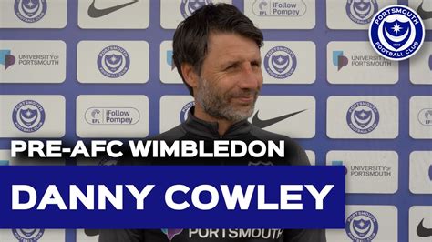 Danny Cowley Pre Match Afc Wimbledon Vs Pompey Youtube