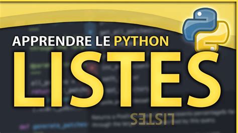 Apprendre Le Python 4 Les Listes Youtube