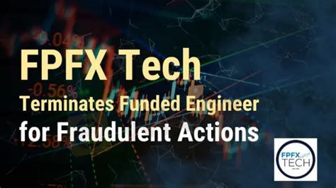 FPFX Tech Terminates Funded Engineer For Fraudulent Actions News WikiFX