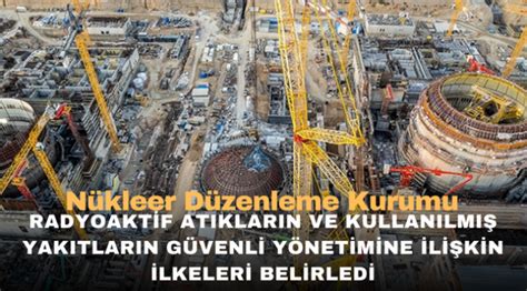 Nükleer Düzenleme Kurumu radyoaktif atıkların ve kullanılmış