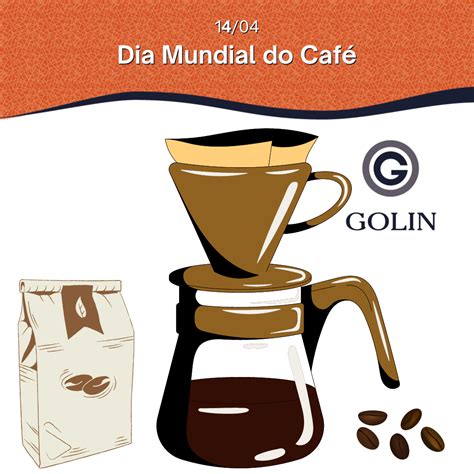 Dia Mundial Do Caf Blog Do Colaborador Golin