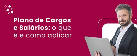 Plano de Cargos e Salários: o que é e como aplicar - Rheserva Consultoria 