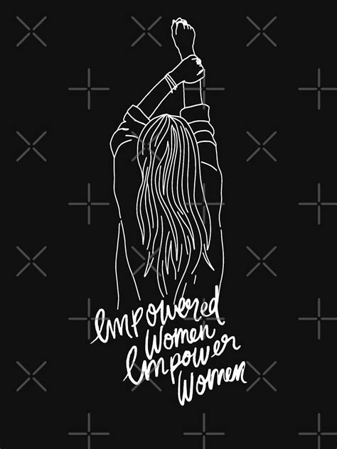 Empowered Women Empower Women Design With A Woman Raising Her Fist To