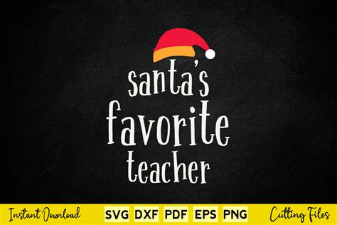 Santas Favorite Teacher Christmas Svg Graphic By Buytshirtsdesign