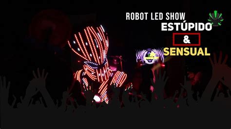 Robot LED Show Matrimonio David Y Carla GLED Entretenimiento YouTube