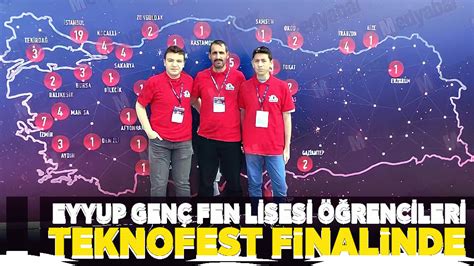 Eyyup Gen Fen Lisesi Rencileri Teknofest Finalinde Medyabar