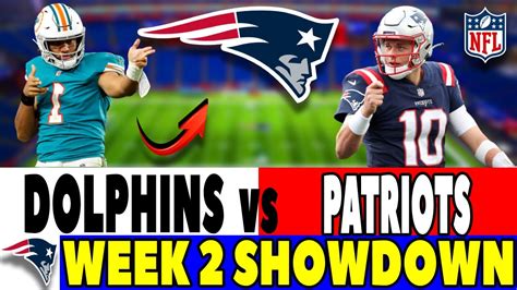 Patriots Vs Dolphins Week 2 Showdown Secrets Rivalries And Nfl