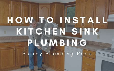 How To Install Kitchen Sink Plumbing Surrey Plumbing Pro`s