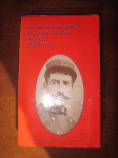 Amazon Fr Les Carnets De Guerre De Louis Barthas Tonnelier