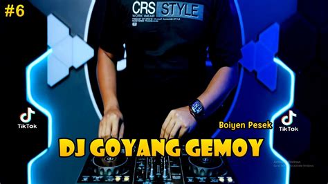 DJ GOYANG GEMOY REMIX FULL BASS VIRAL TIKTOK 2024 YouTube