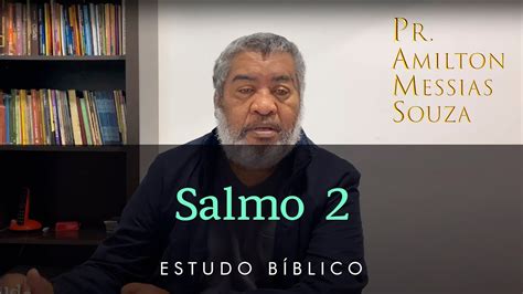 Salmo 2 Estudo Bíblico Estudo Biblico para o seu dia a dia