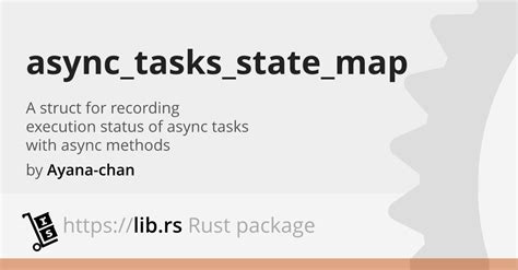 Async Tasks State Map Async Rust Library Lib Rs