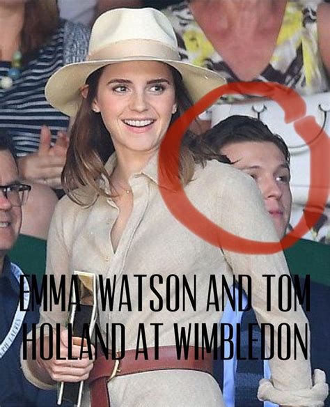 Emma Watson and Tom was Holland at Wimbledon | Spiderman homecoming ...