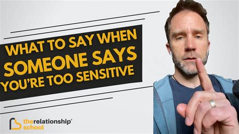 What To Say When Someone Says Youre Too Sensitive YouTube