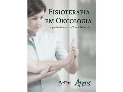 Instituto Oncofisio Loja Online Livro Fisioterapia Em Oncologia