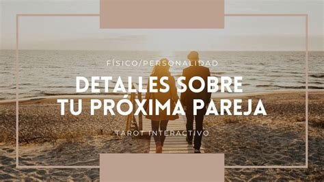 Solteros Detalles sobre tu próxima pareja Físico Personalidad