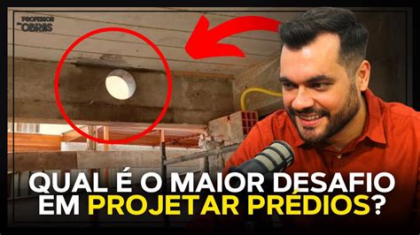 Quais são os MAIORES DESAFIOS de um projeto PREDIAL YouTube