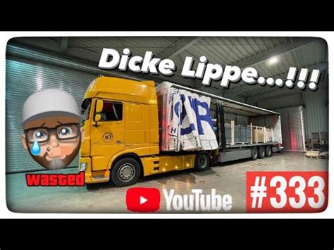 LKW Truck Doku 333 Dicke Lippe Verletzt YouTube