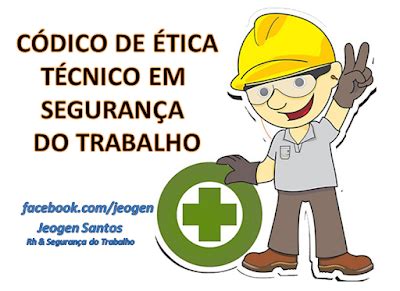 Ijs Cursos C Digo De Tica Do T Cnico Em Seguran A Do Trabalho