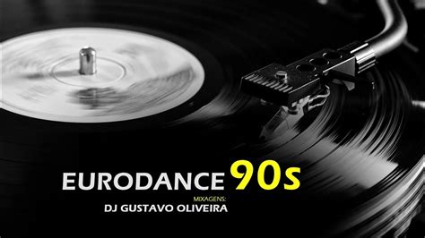 Eurodance Anos 90 Set Mixado Dj Gustavo Oliveira Youtube