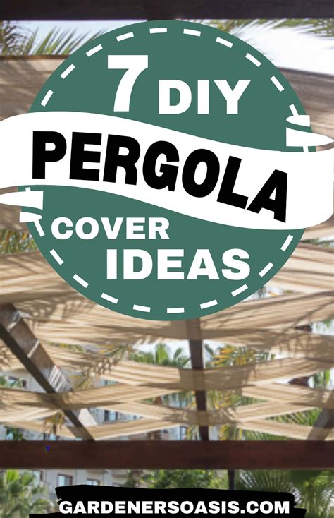 DIY Pergola Cover Ideas: 7 Ways To Protect Your Patio From Sun And Rain