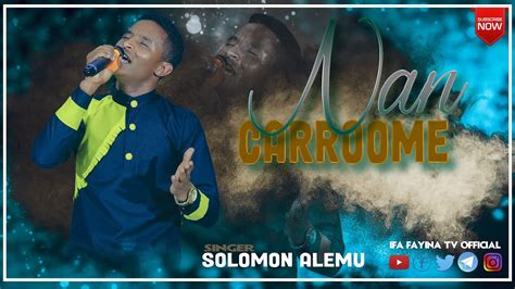 Nan Carroome Solomon Alemu Amazing Afaan Oromoo Live Worship Ifa