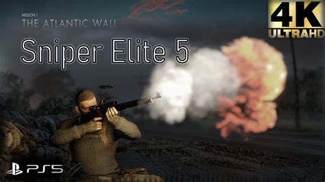 Sniper Elite 5 The Atlantic Wall Gameplay Walkthrough Mission 1 4K