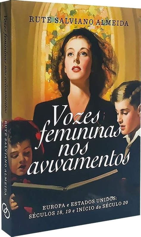 Vozes Femininas Nos Avivamentos Rute Salviano Almeida