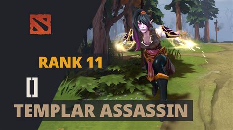 Rank 11 Plays Templar Assassin Dota 2 Full Game Youtube