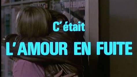 L Amour en fuite 1978 HD Streaming VF Vidéo Dailymotion