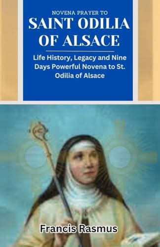 NOVENA PRAYER TO SAINT ODILIA OF ALSACE Life History Legacy And Nine