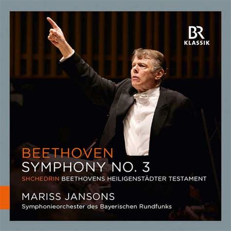 Jansons Beethoven Symphony No Eroica Shchedrin Beethovens