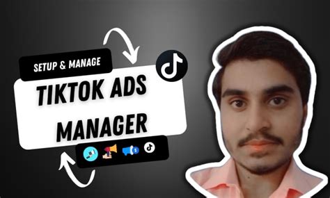 Setup And Manage Your Tik Tok Marketing Ads Manager By Marketerhaseebb