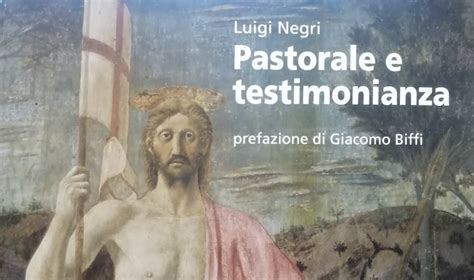 Pastorale E Testimonianza Tu Fortitudo Mea Mons Luigi Negri