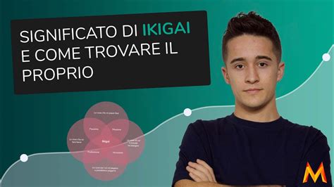 Significato Di Ikigai E Come Trovare Il Proprio Youtube