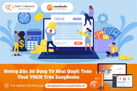 Hướng Dẫn Sử Dụng Tờ Khai Quyết Toán Thuế TNCN Trên EasyBooks